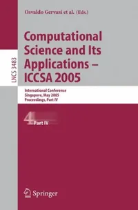 Buy Computational Science and Its Applications - ICCSA 2005 (English, Osvaldo Gervasi | Marina L. Gavrilova | Vipin Kumar) — BookShops.in