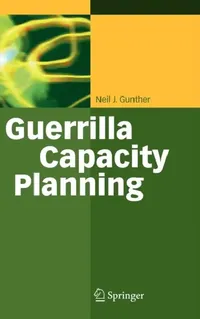 Buy Guerrilla Capacity Planning (English, Neil J. Gunther) — BookShops.in