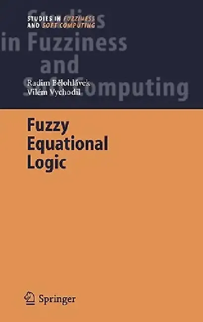 Fuzzy Equational Logic (English, Radim Belohlávek | Vilem Vychodil)