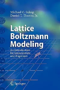 Buy Lattice Boltzmann Modeling (English, Michael C. Sukop | Daniel T. Thorne) — BookShops.in