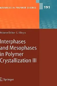 Buy Interphases and Mesophases in Polymer Crystallization III (English, Giuseppe Allegra) — BookShops.in