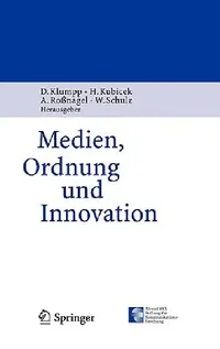 Buy Medien, Ordnung Und Innovation (English, Dieter Klumpp | Herbert Kubicek | Alexander Roßnagel) — BookShops.in