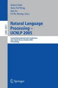 Buy Natural Language Processing - Ijcnlp 2005 (English, Robert Dale | Kam-Fai Wong | Jian Su) — BookShops.in