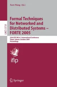 Buy Formal Techniques for Networked and Distributed Systems - Forte 2005 (English, Farn Wang) — BookShops.in