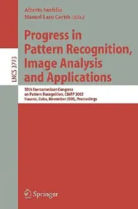 Buy Progress in Pattern Recognition, Image Analysis and Applications (English, Manuel Lazo | Alberto Sanfeliu) — BookShops.in