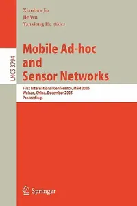 Buy Mobile Ad-Hoc and Sensor Networks (English, Xiaohua Jia | Jie Wu | Yanxiang He) — BookShops.in