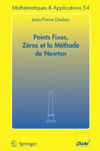 Buy Points Fixes, Zéros Et La Méthode de Newton (English, Thomas Dedieu) — BookShops.in