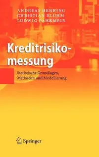 Buy Kreditrisikomessung (English, Andreas Henking | Christian Bluhm | Ludwig Fahrmeir) — BookShops.in