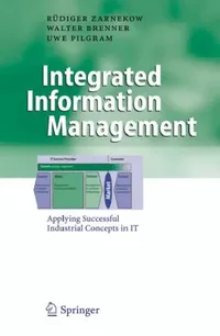 Buy Integrated Information Management (English, Rüdiger Zarnekow | Therese Faessler | Walter Brenner) — BookShops.in