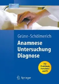 Buy Anamnese - Untersuchung - Diagnostik (English, Stefan Grüne) — BookShops.in