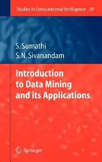 Buy Introduction to Data Mining and Its Applications (English, S. Sumathi | S. N. Sivanandam) — BookShops.in