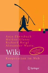 Buy Wiki: Kooperation Im Web [With CDROM] (English, Anja Ebersbach | Gunter Dueck | Markus Glaser) — BookShops.in