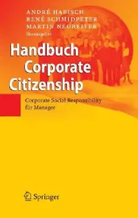 Buy Handbuch Corporate Citizenship (English, André Habisch | René Schmidpeter | Martin Neureiter) — BookShops.in