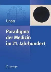 Buy Paradigma Der Medizin Im 21. Jahrhundert (English, Felix Unger) — BookShops.in