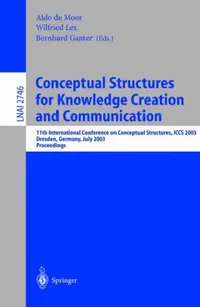 Buy Conceptual Structures for Knowledge Creation and Communication (English, Aldo de Moor | Wilfried Lex | Bernhard Ganter) — BookShops.in