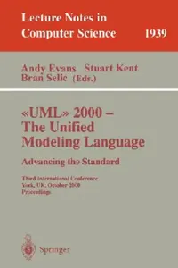 Buy UML 2000 - The Unified Modeling Language: Andy Evans, Stuart Kent, Bran Selic | Springer Paperback | Language, Linguistics & Writing — BookShops.in