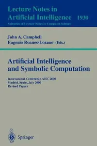 Buy Artificial Intelligence and Symbolic Computation (English, John A. Campbell | Eugenio Roanes-Lozano) — BookShops.in