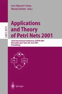 Buy Applications and Theory of Petri Nets 2001 (English, Jose-Manuel Colom | Maciej Koutny) — BookShops.in
