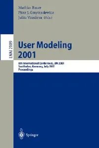 Buy User Modeling 2001 (English, Mathias Bauer | Piotr J. Gmytrasiewicz | Julita Vassileva) — BookShops.in