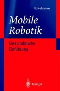 Buy Mobile Robotik (English, Ulrich Nehmzow | C. Nehmzow) — BookShops.in