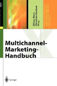 Buy Multichannel-Marketing-Handbuch (English, Oliver Merx | Christian Bachem) — BookShops.in