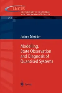 Buy Modelling, State Observation and Diagnosis of Quantised Systems (English, Jochen Schröder) — BookShops.in