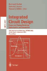 Buy Integrated Circuit Design. Power and Timing Modeling, Optimization and Simulation (English, Bertrand Hochet | Antonio J. Acosta | Manuel J. Bellido) — BookShops.in