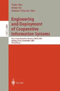 Buy Engineering and Deployment of Cooperative Information Systems (English, Yanbo Han | Stefan Tai | Dietmar Wikarski) — BookShops.in