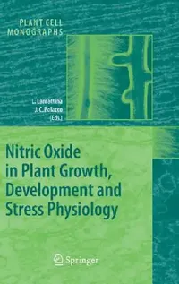 Buy Nitric Oxide in Plant Growth, Development and Stress Physiology (English, Lorenzo Lamattina | Joe C. Polacco) — BookShops.in