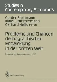 Buy Probleme Und Chancen Demographischer Entwicklung in Der Dritten Welt (English, Gunter Steinmann | Klaus F. Zimmermann | Gerhard Heilig) — BookShops.in