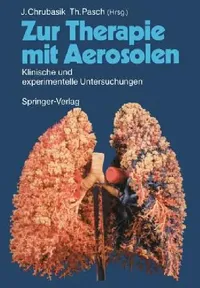 Buy Zur Therapie Mit Aerosolen (English, K. Bonath | Joachim Chrubasik | Gustav Kuschinsky) — BookShops.in