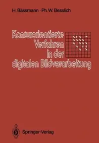 Buy Konturorientierte Verfahren in Der Digitalen Bildverarbeitung (English, Henning Bässmann | Philipp W. Besslich) — BookShops.in
