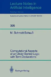 Buy Computational Aspects of an Order-Sorted Logic with Term Declarations (English, Manfred Schmidt-Schauß) — BookShops.in