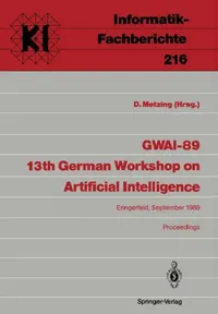 Buy Gwai-89 13th German Workshop on Artificial Intelligence (English, Dieter Metzing) — BookShops.in