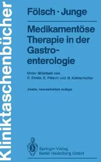 Buy Medikamentöse Therapie in Der Gastroenterologie (English, Carsten Emde | Ulrich R. Fölsch | Eckard Fölsch) — BookShops.in