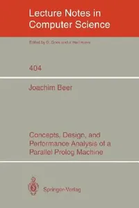 Buy Concepts, Design, and Performance Analysis of a Parallel PROLOG Machine (English, Joachim Beer) — BookShops.in