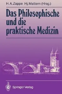Buy Das Philosophische Und Die Praktische Medizin (English, Helmut A. Zappe | Hansjakob Mattern) — BookShops.in