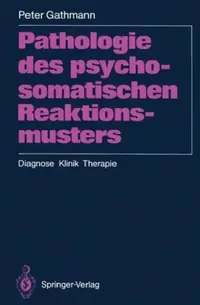 Buy Pathologie Des Psychosomatischen Reaktionsmusters (English, Peter Gathmann) — BookShops.in
