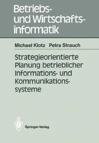 Buy Strategieorientierte Planung Betrieblicher Informations- Und Kommunikationssysteme (English, Michael Klotz | Petra Strauch) — BookShops.in