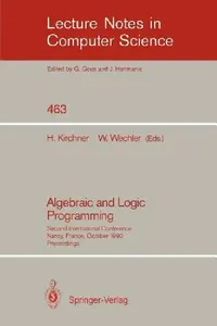 Buy Algebraic and Logic Programming | by Helene Kirchner | Wolfgang Wechler | Springer | by Helene Kirchner | Wolfgang Wechler | Springer | by Helene Kirchner | Wolfgang Wechler | Springer | by Helene Kirchner | Wolfgang Wechler | Springer | by Helene Kirchner | Wolfgang Wechler | Springer | by Helene Kirchner | Wolfgang Wechler | Springer | by Helene Kirchner | Wolfgang Wechler | Springer | by Helene Kirchner | Wolfgang Wechler | Springer | by Helene Kirchner | Wolfgang Wechler | Springer — BookShops.in