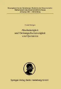 Buy Absolutstetigkeit Und Ordnungsabsolutstetigkeit Von Operatoren (English, Frank Räbiger) — BookShops.in