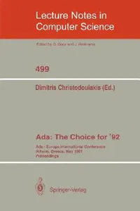 Buy Ada: The Choice for '92: Ada-Europe International Conference Athens, Greece, May 13-17, 1991 (English, Dimitris Christodoulakis) — BookShops.in