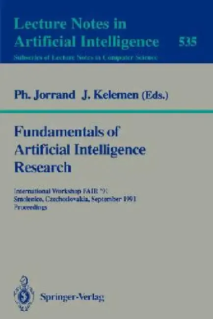 Fundamentals of Artificial Intelligence Research (English, Philippe Jorrand | Jozef Kelemen)