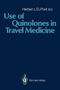 Buy Use of Quinolones in Travel Medicine (English, Herbert L. DuPont) — BookShops.in