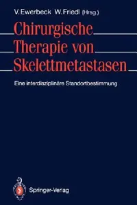 Buy Chirurgische Therapie Von Skelettmetastasen (English, Volker Ewerbeck | Wilhelm Friedl) — BookShops.in