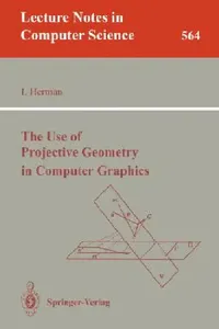 Buy The Use of Projective Geometry in Computer Graphics (English, Ivan Herman) — BookShops.in