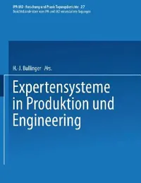 Buy Expertensysteme in Produktion Und Engineering (English, H. -J Bullinger) — BookShops.in