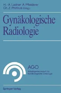 Buy Gynäkologische Radiologie (English, Hans-Adolf Ladner | Albrecht Pfleiderer | Christian Z. Profous) — BookShops.in