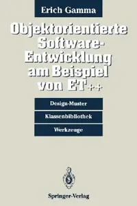 Buy Objektorientierte Software-Entwicklung Am Beispiel Von Et++ (English, Erich Gamma) — BookShops.in