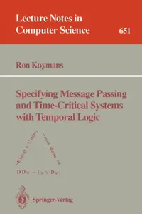 Buy Specifying Message Passing and Time-Critical Systems with Temporal Logic (English, Ron Koymans) — BookShops.in